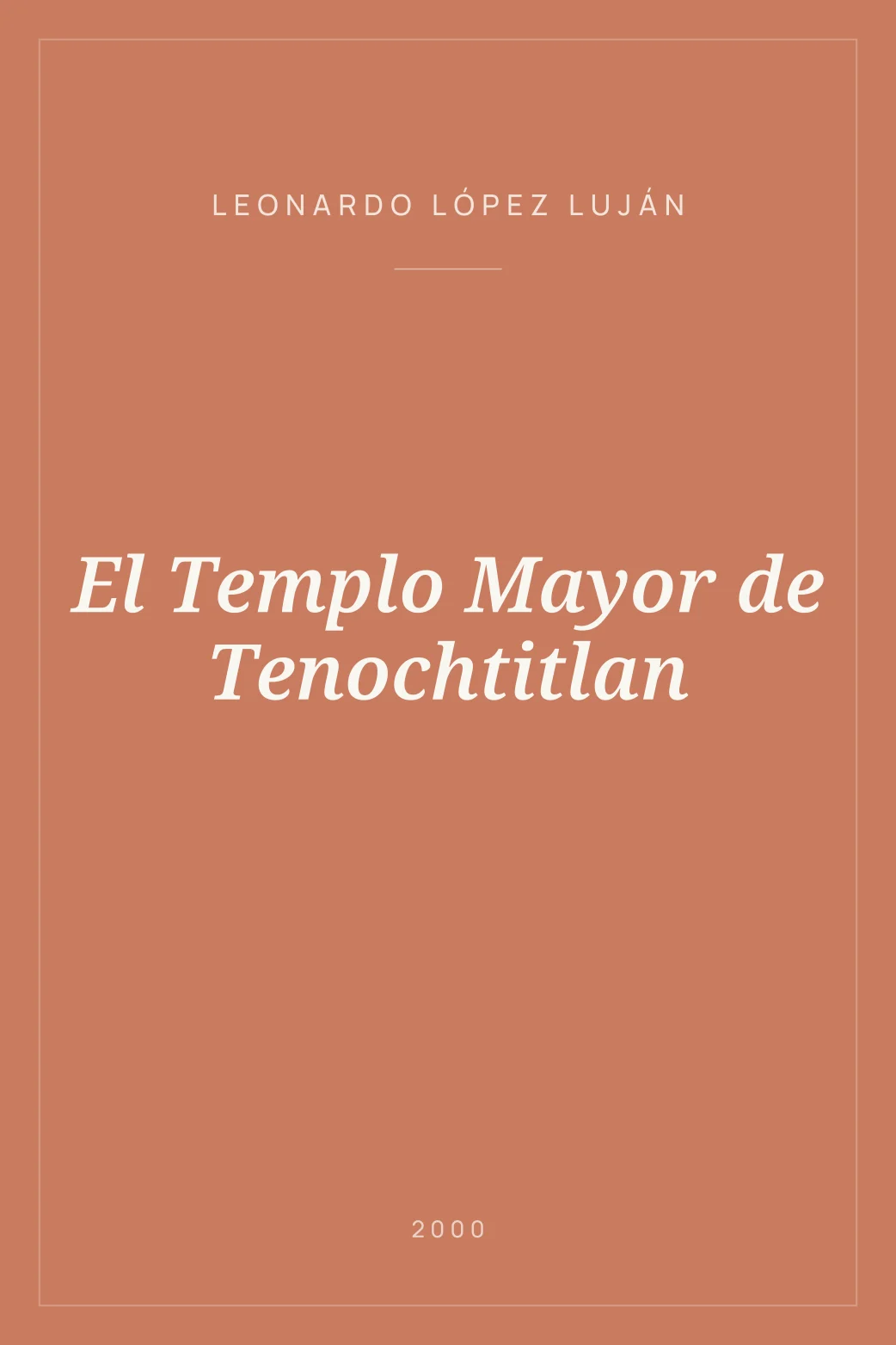 Portada de El Templo Mayor de Tenochtitlan