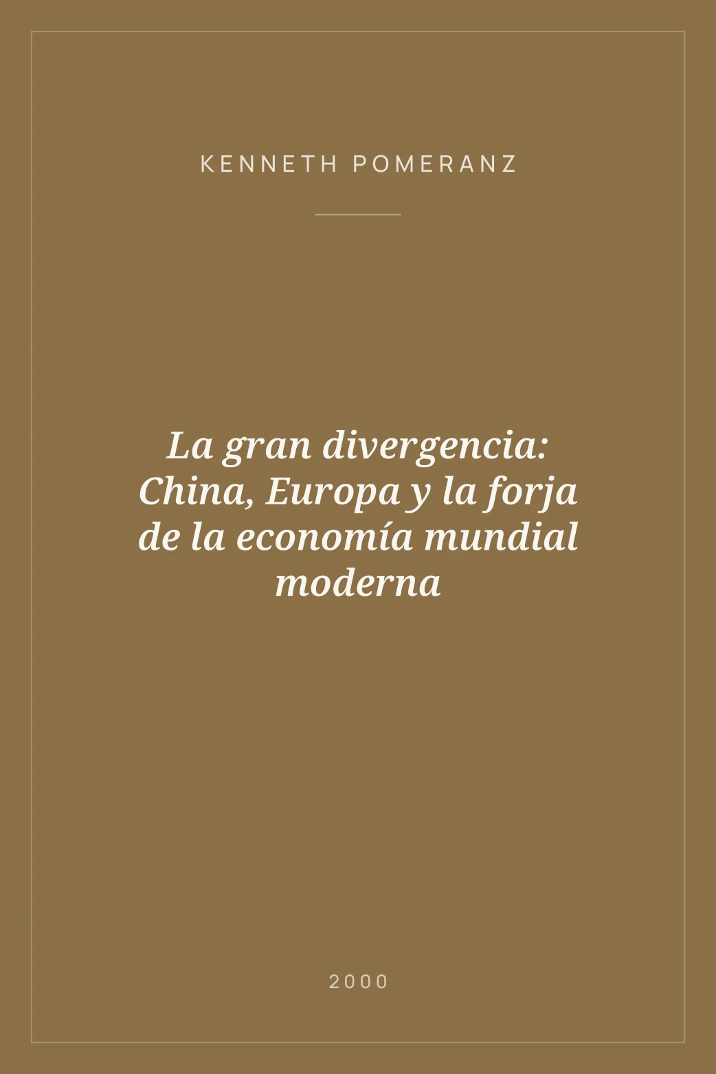 Portada de La gran divergencia: China, Europa y la forja de la economía mundial moderna