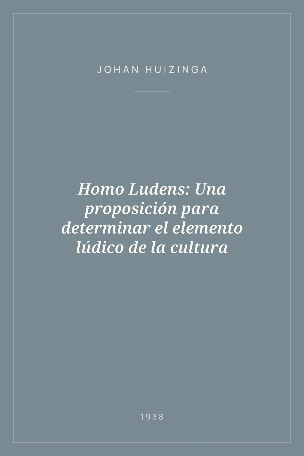 Portada de Homo Ludens: Una proposición para determinar el elemento lúdico de la cultura