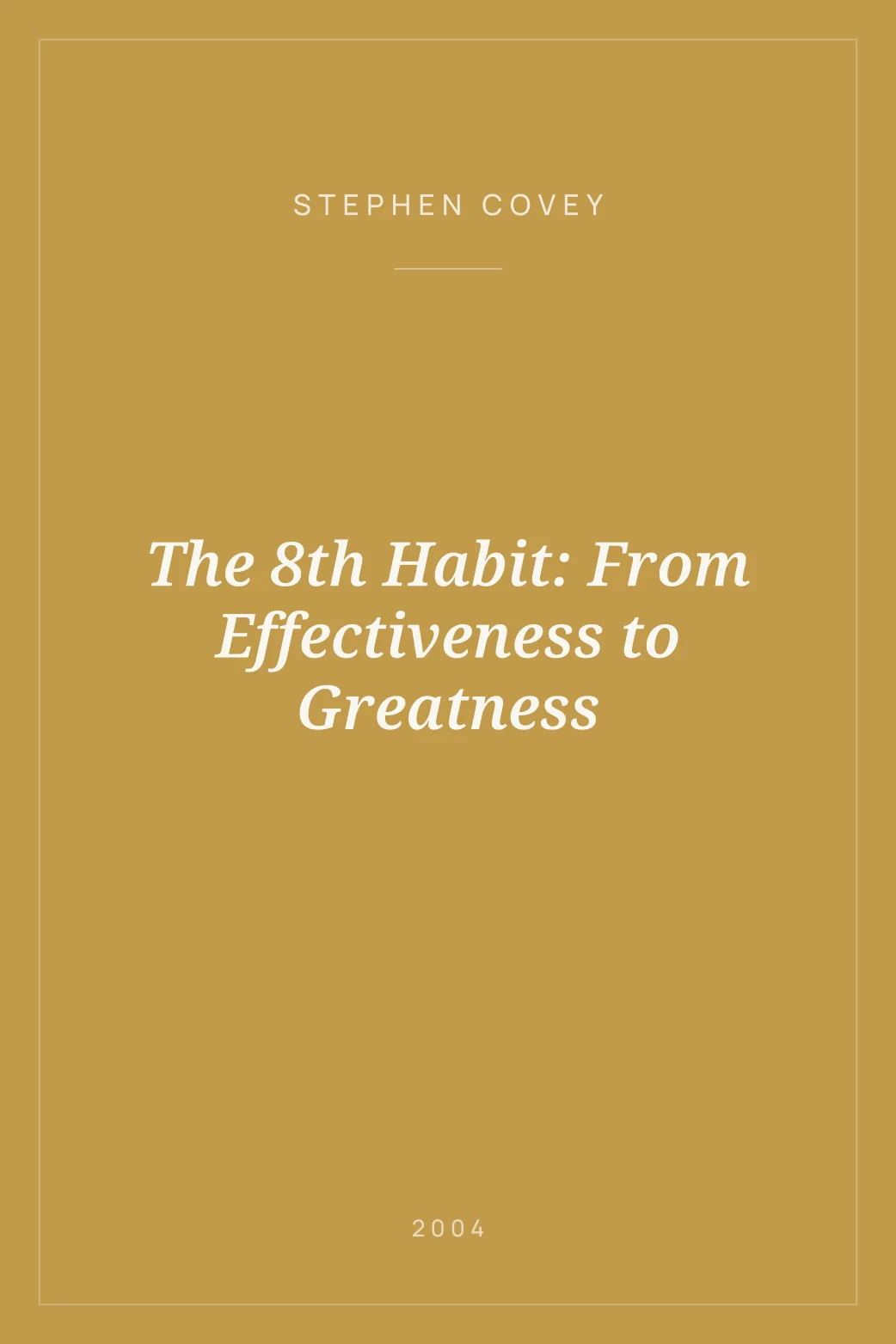 Portada de The 8th Habit: From Effectiveness to Greatness