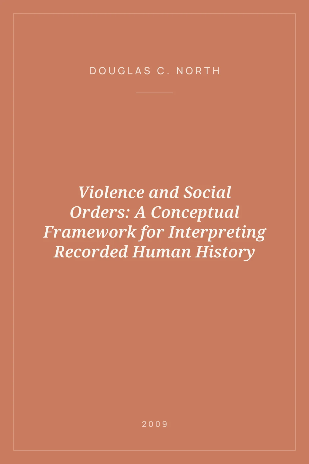 Portada de Violence and Social Orders: A Conceptual Framework for Interpreting Recorded Human History