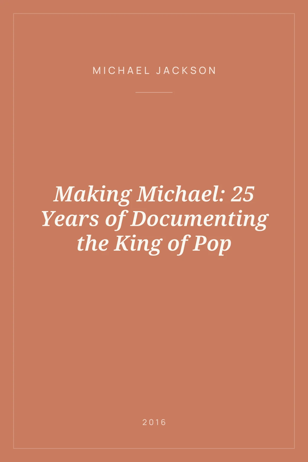 Portada de Making Michael: 25 Years of Documenting the King of Pop