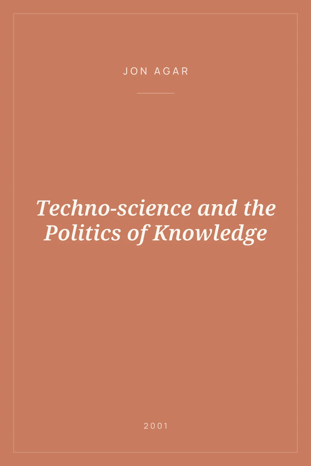Portada de Techno-science and the Politics of Knowledge