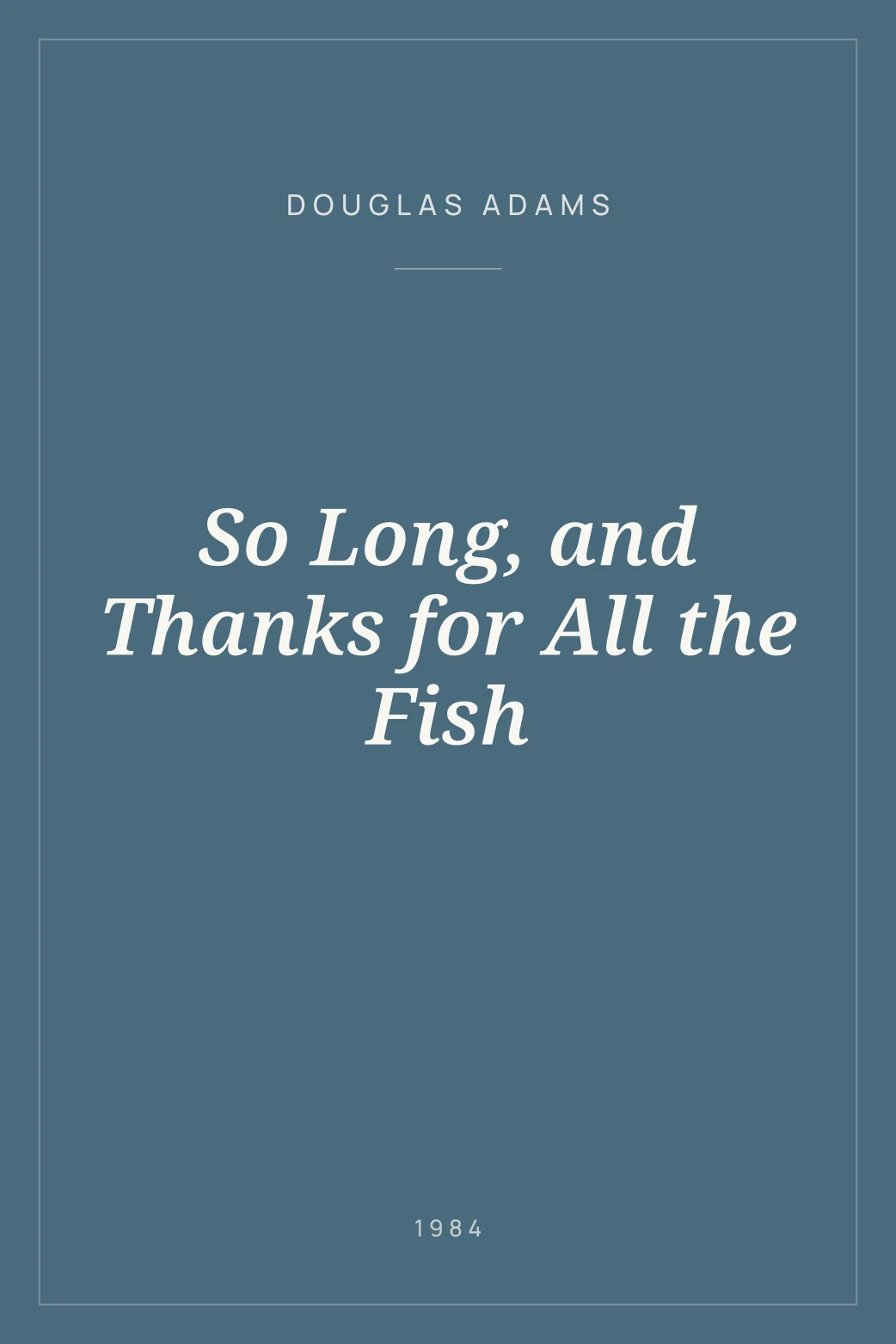 Portada de So Long, and Thanks for All the Fish