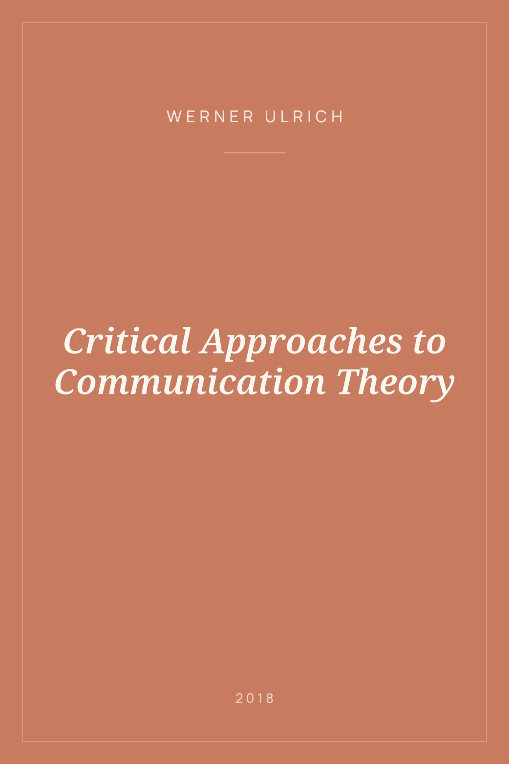 Portada de Critical Approaches to Communication Theory
