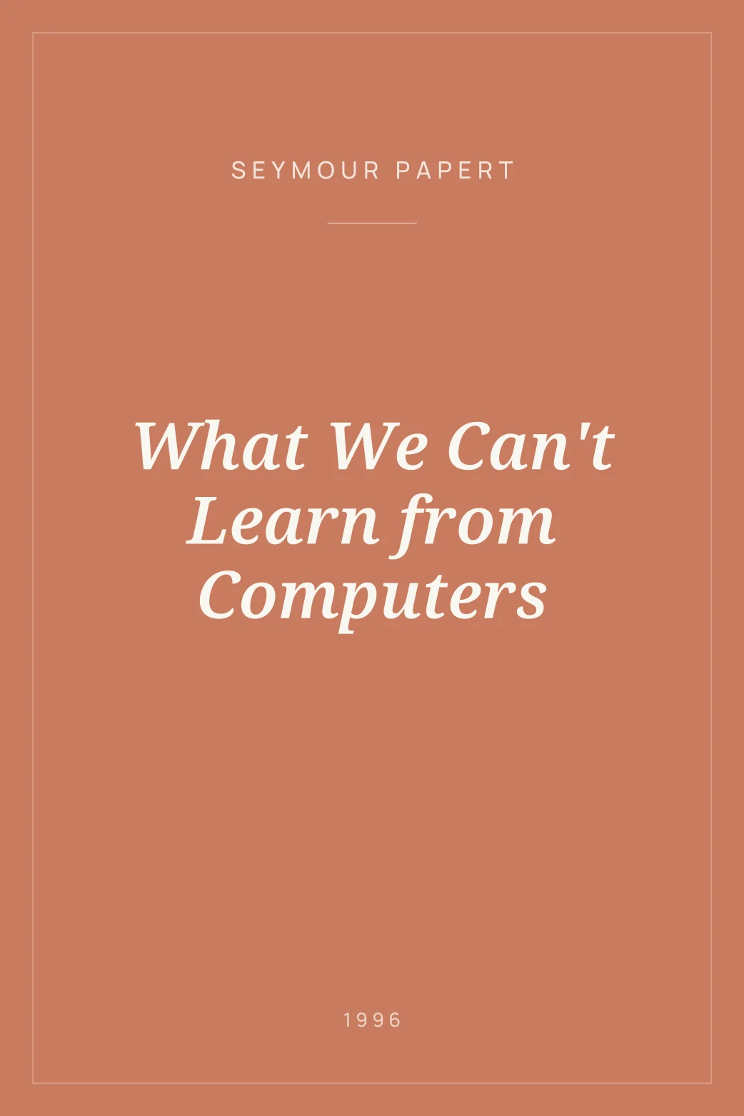 Portada de What We Can't Learn from Computers