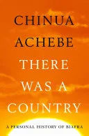 Portada de There Was a Country: A Personal History of Biafra