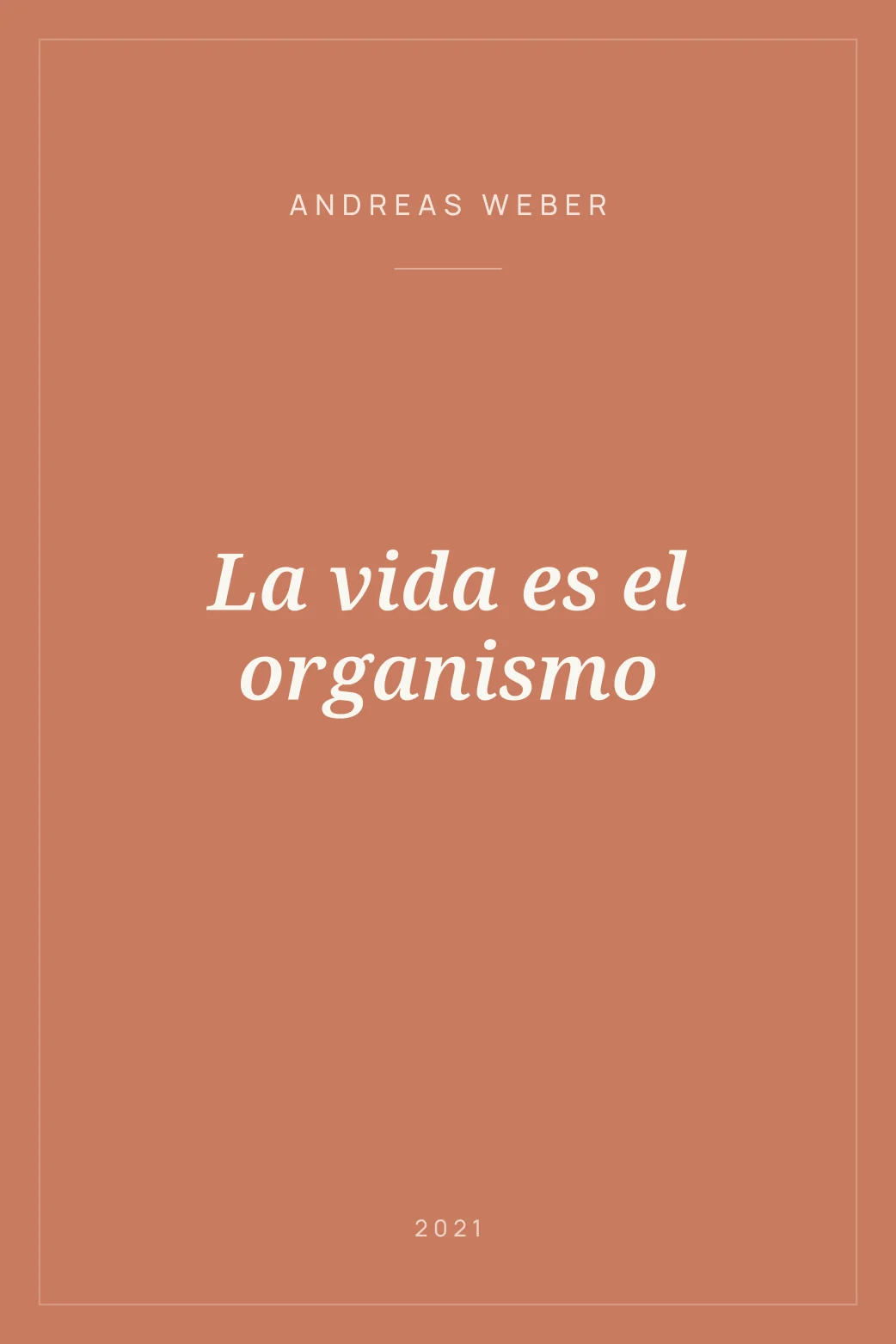 Portada de La vida es el organismo