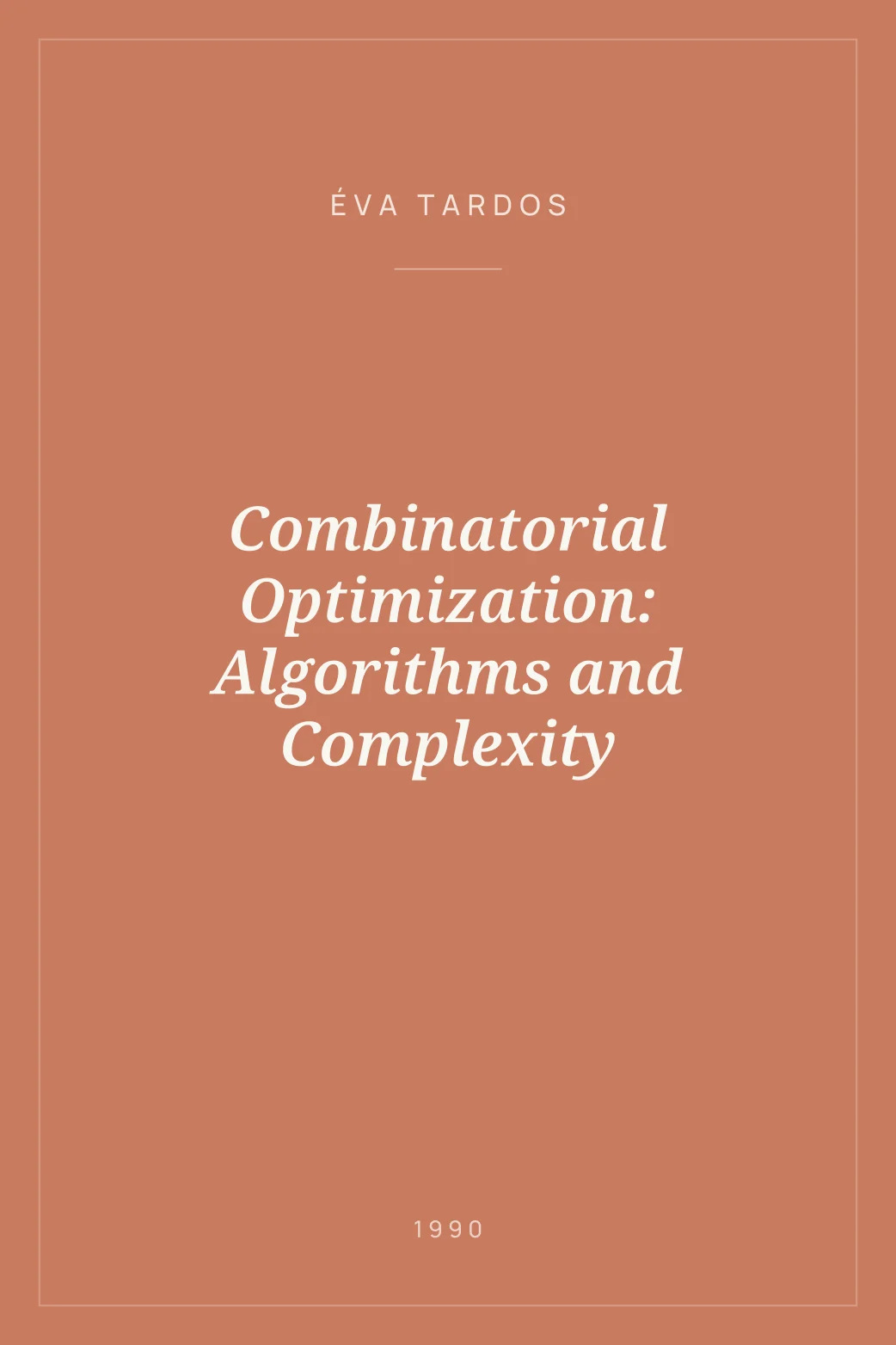 Portada de Combinatorial Optimization: Algorithms and Complexity