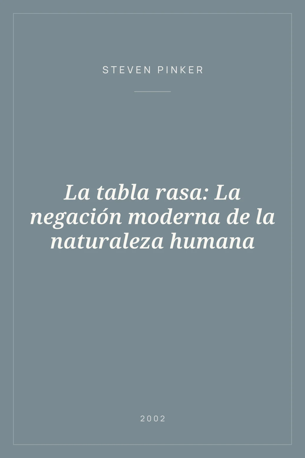 Portada de La tabla rasa: La negación moderna de la naturaleza humana