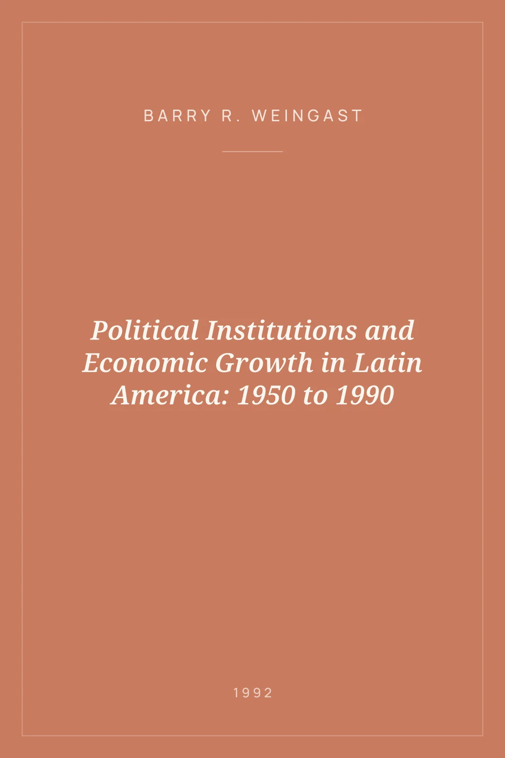 Portada de Political Institutions and Economic Growth in Latin America: 1950 to 1990