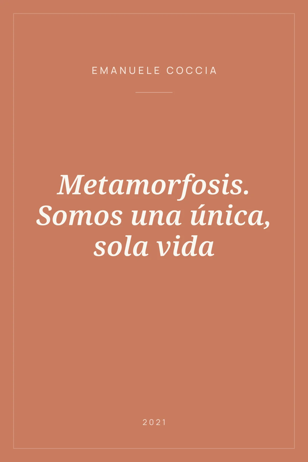 Portada de Metamorfosis. Somos una única, sola vida