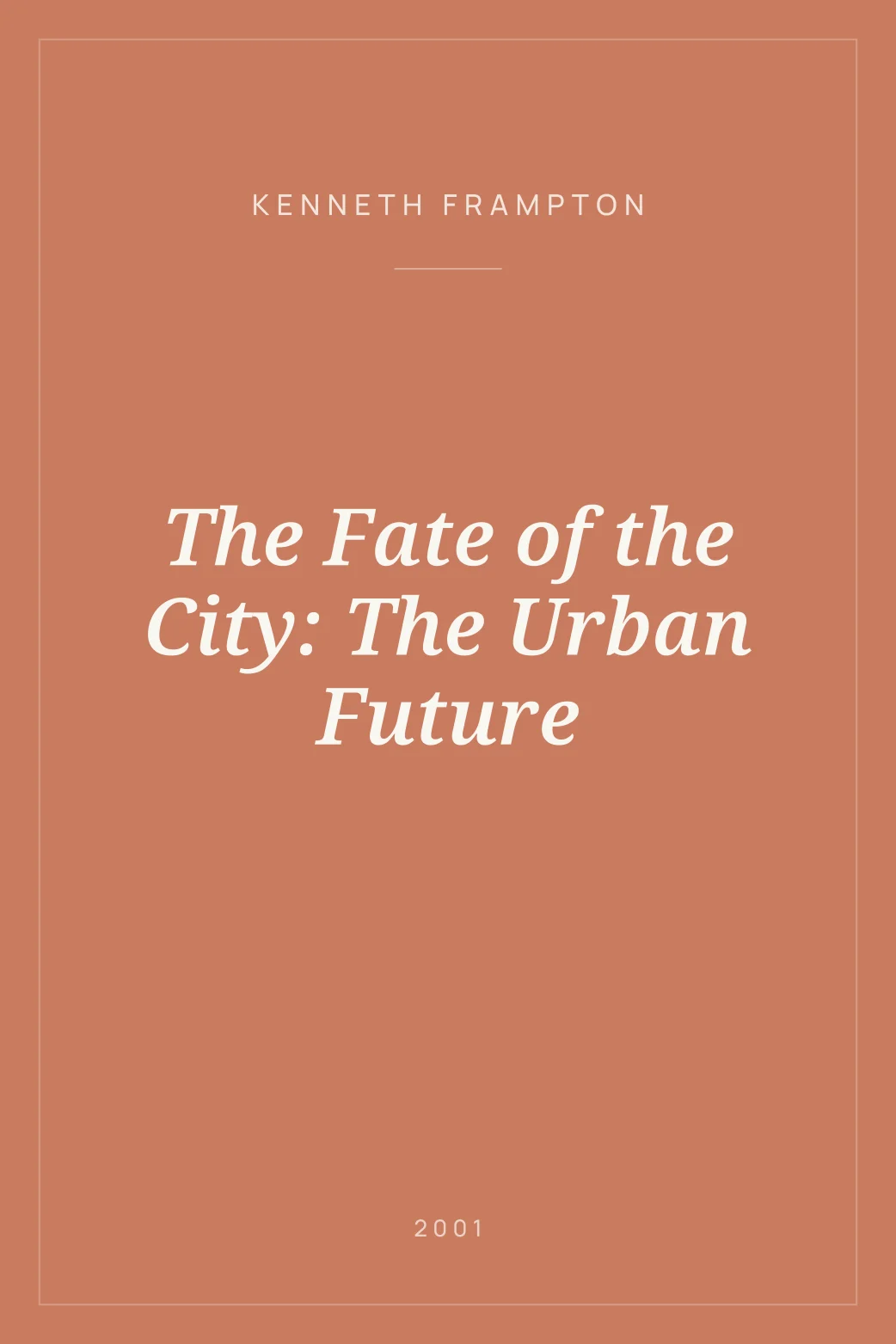 Portada de The Fate of the City: The Urban Future