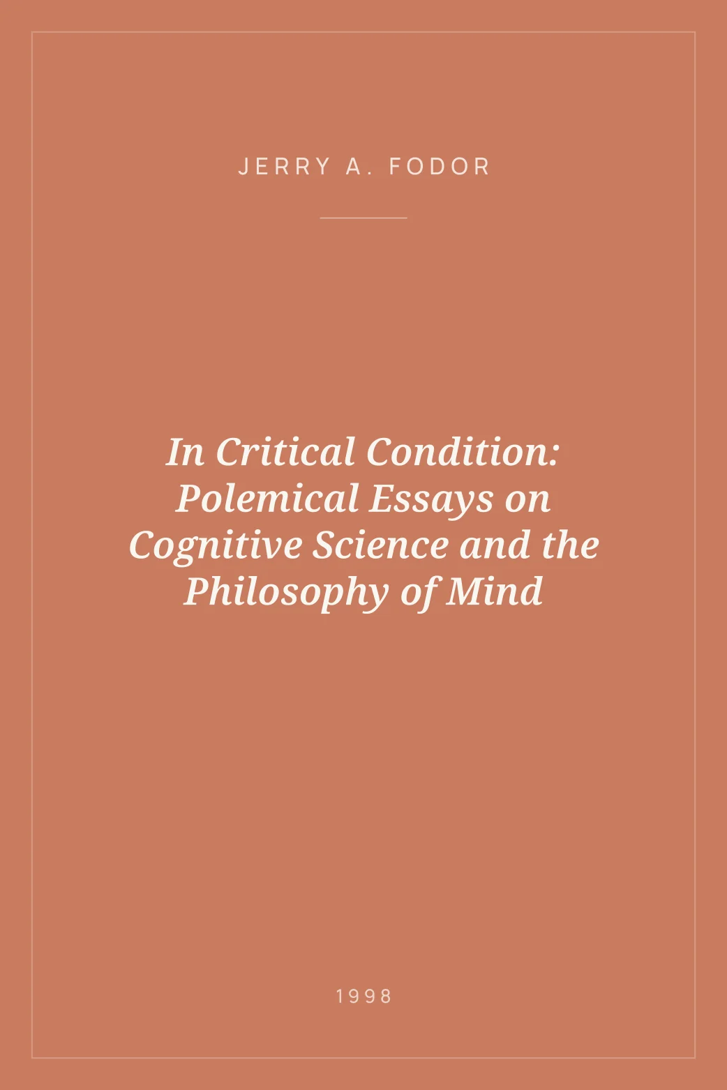 Portada de In Critical Condition: Polemical Essays on Cognitive Science and the Philosophy of Mind