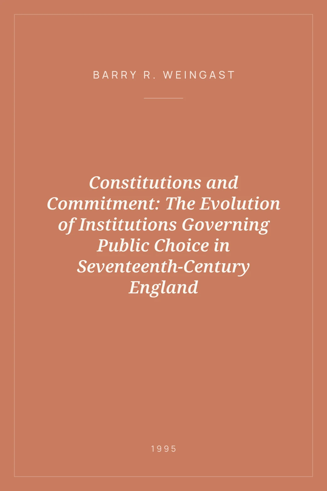 Portada de Constitutions and Commitment: The Evolution of Institutions Governing Public Choice in Seventeenth-Century England