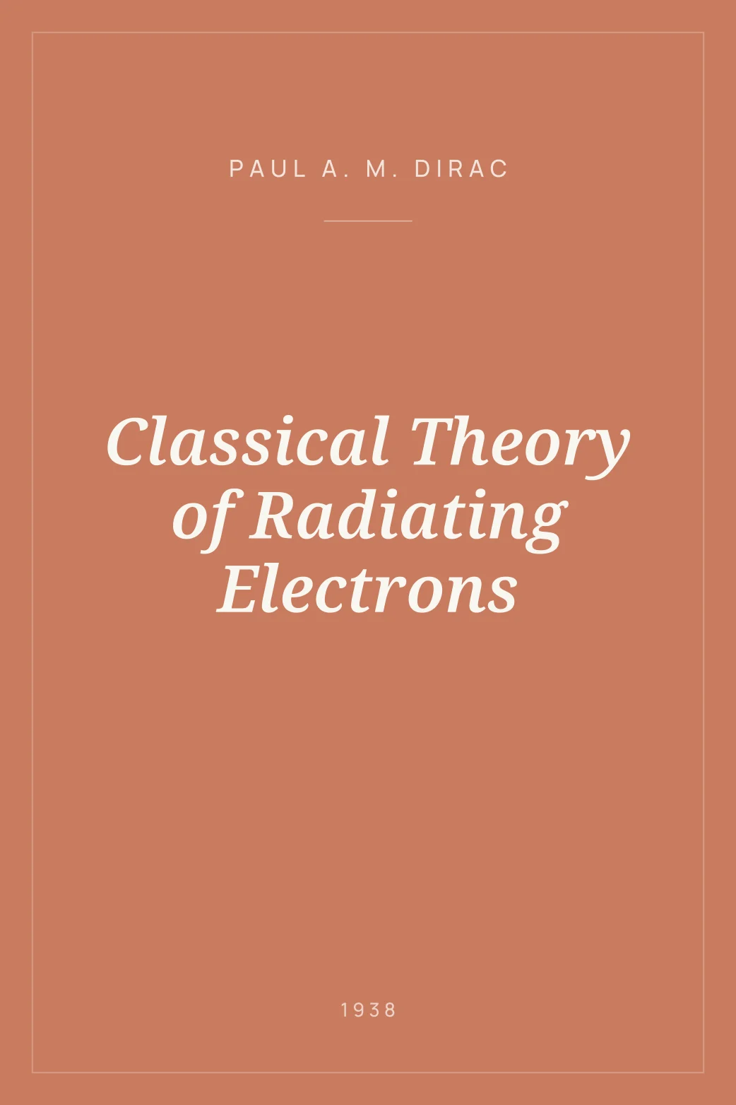 Portada de Classical Theory of Radiating Electrons