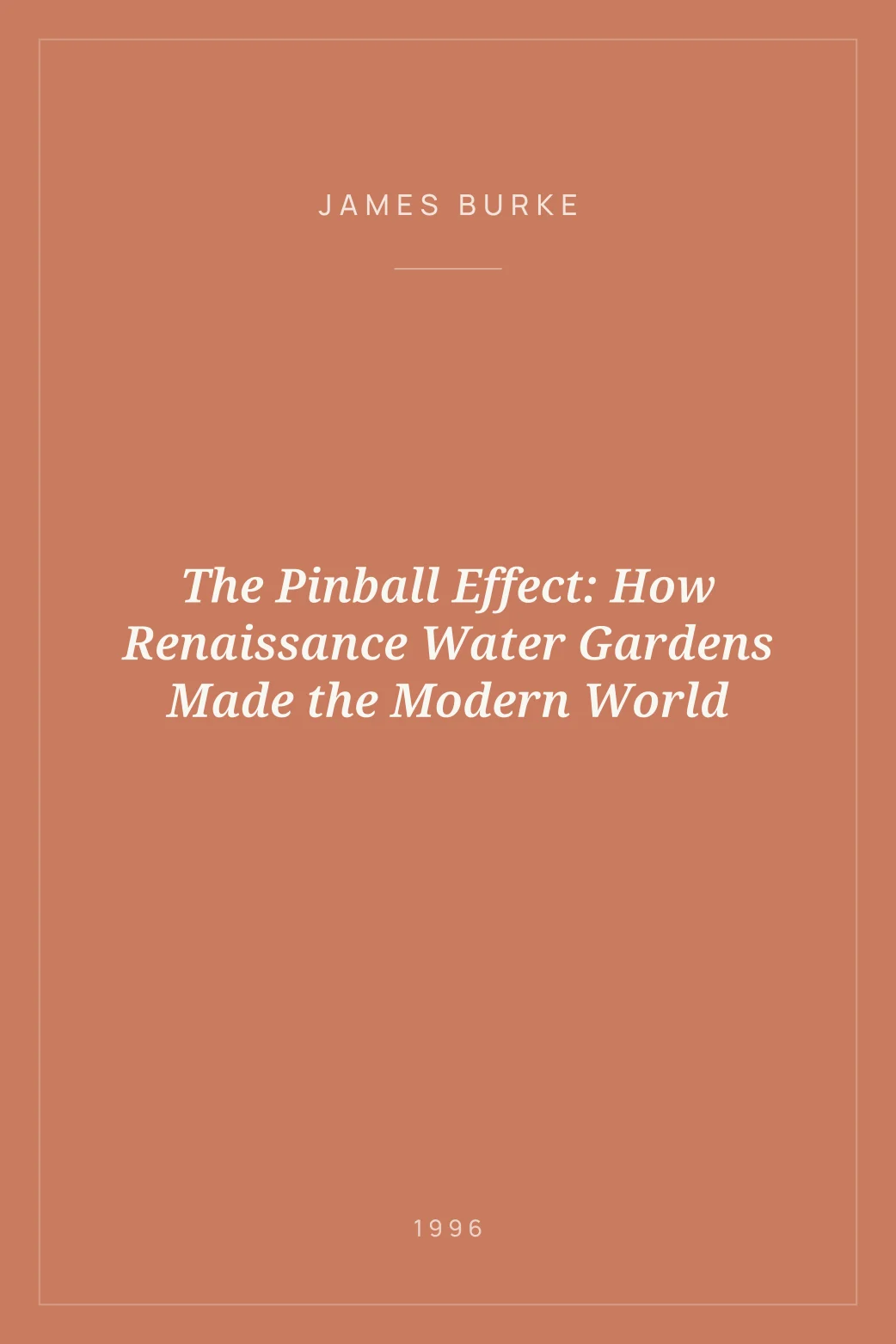 Portada de The Pinball Effect: How Renaissance Water Gardens Made the Modern World