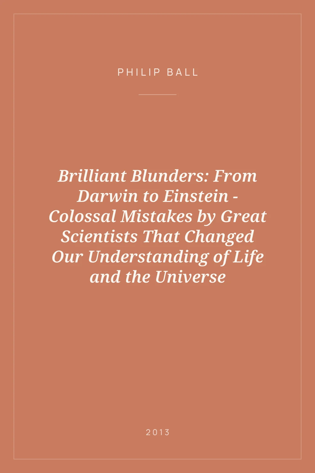 Portada de Brilliant Blunders: From Darwin to Einstein - Colossal Mistakes by Great Scientists That Changed Our Understanding of Life and the Universe