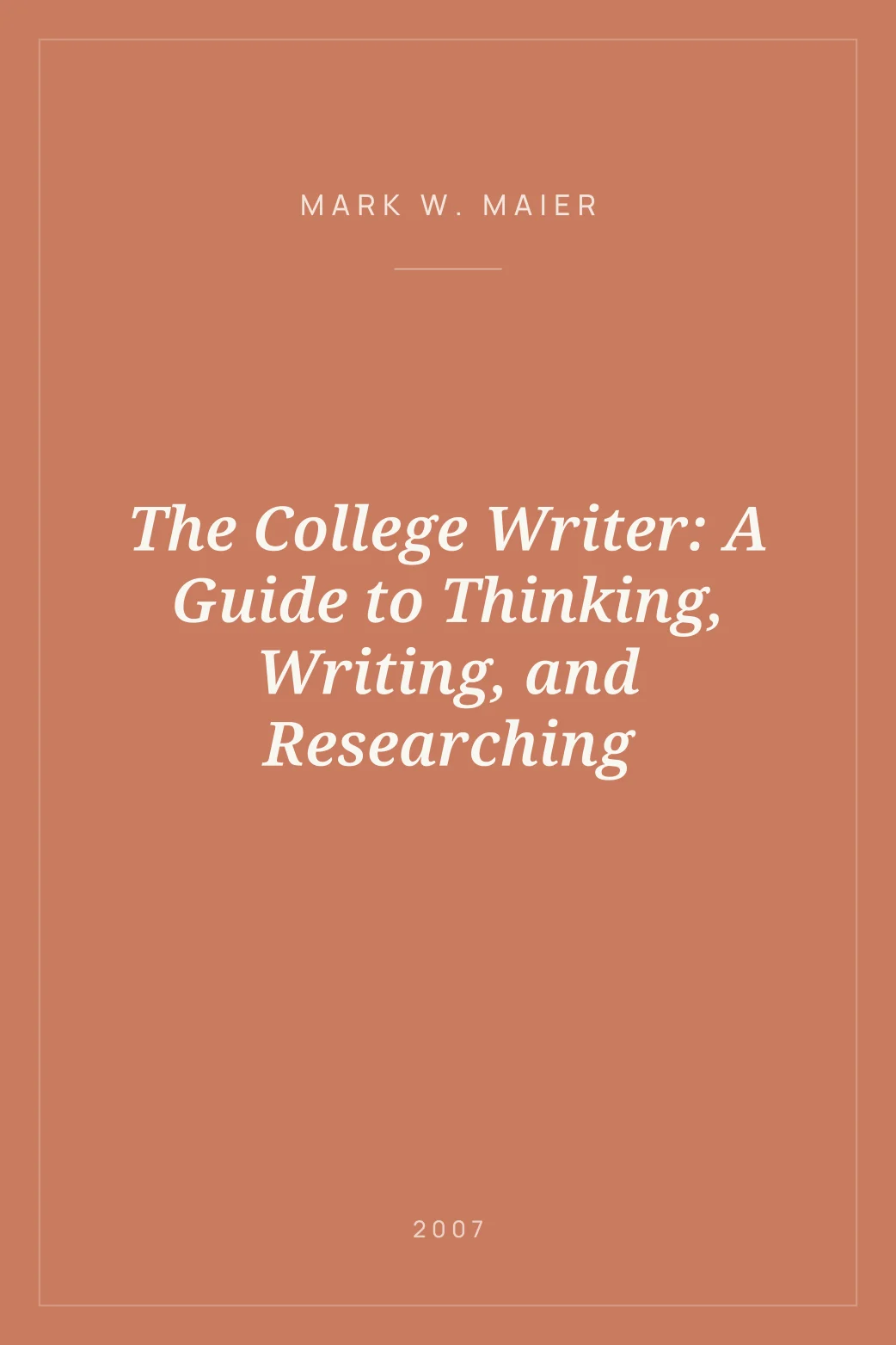 Portada de The College Writer: A Guide to Thinking, Writing, and Researching