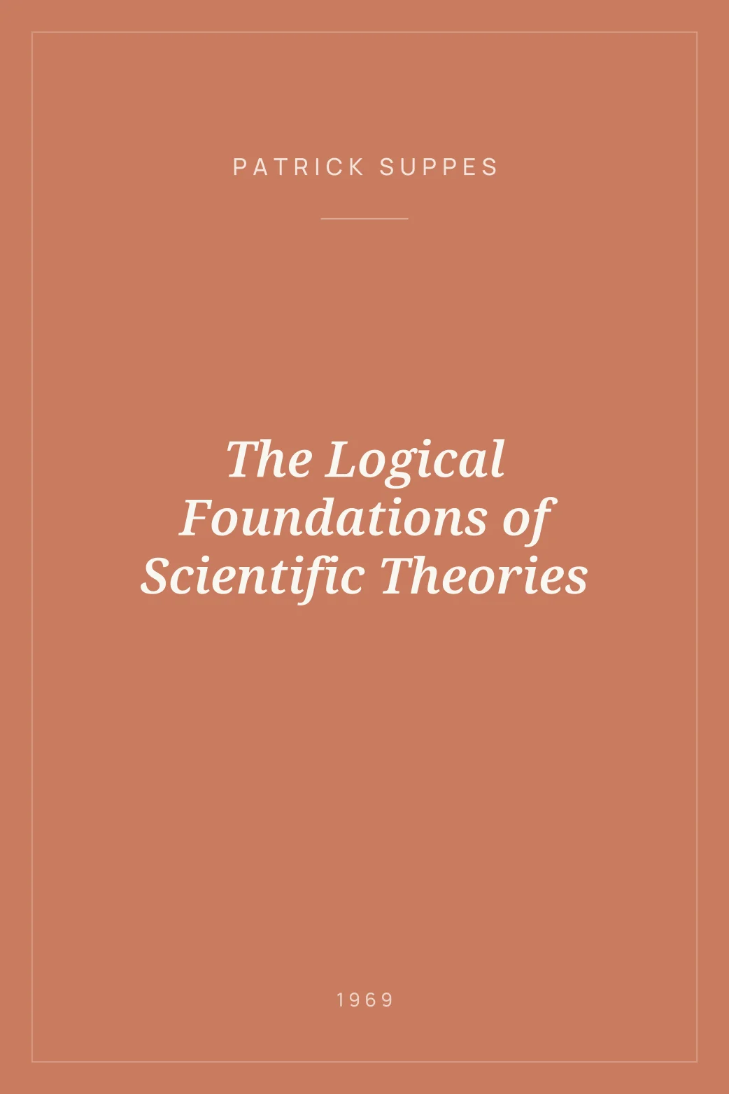 Portada de The Logical Foundations of Scientific Theories