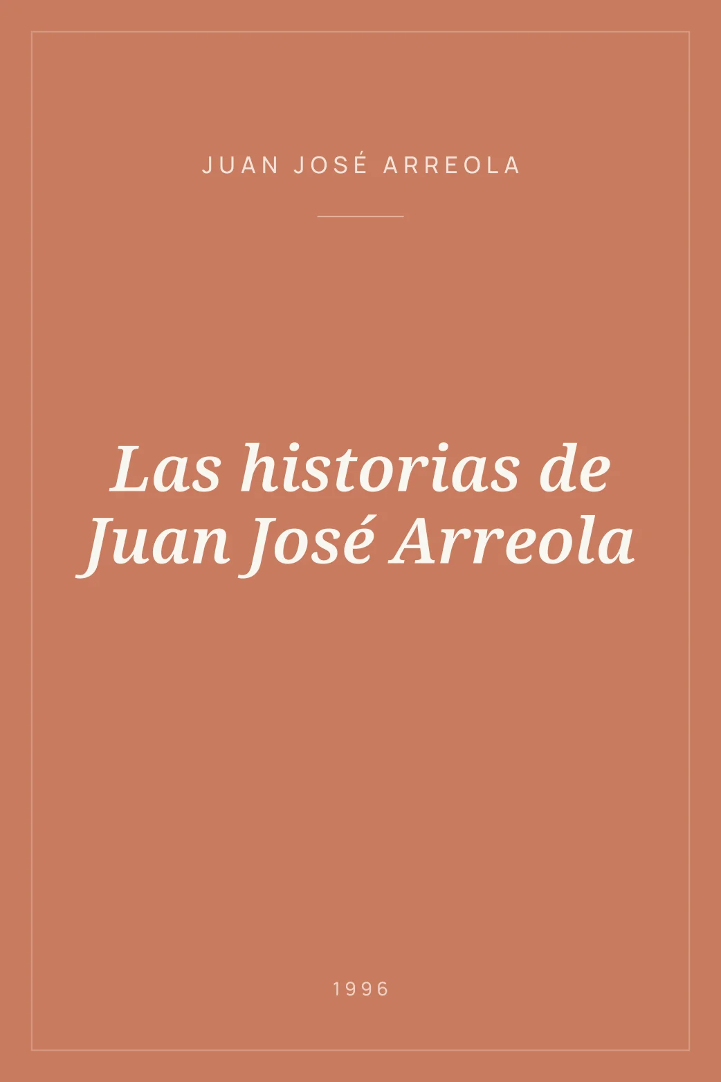 Portada de Las historias de Juan José Arreola
