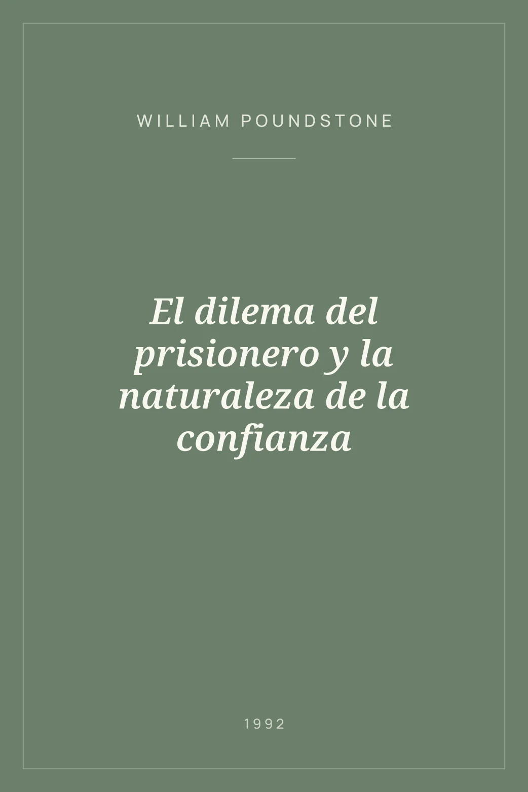 Portada de El dilema del prisionero y la naturaleza de la confianza