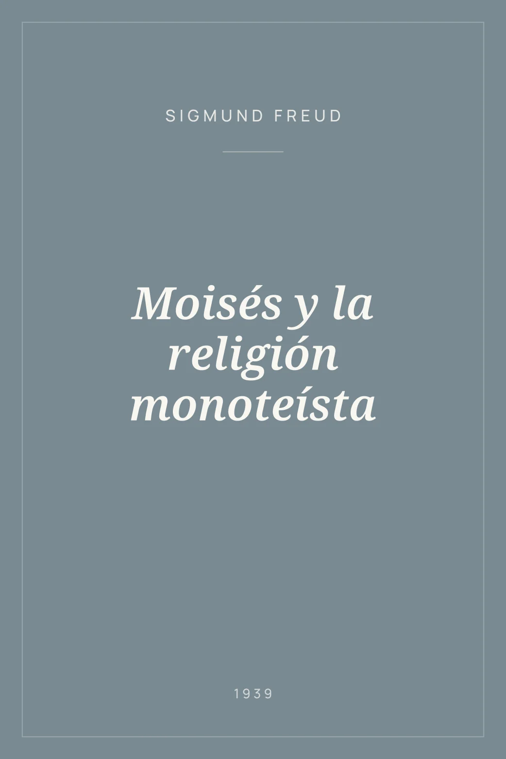 Portada de Moisés y la religión monoteísta