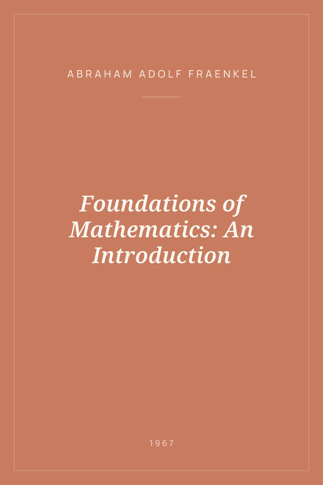 Portada de Foundations of Mathematics: An Introduction