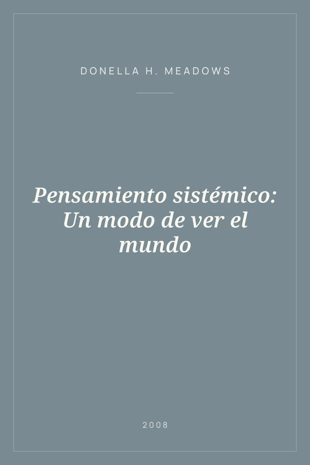 Portada de Pensamiento sistémico: Un modo de ver el mundo