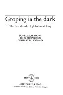 Portada de Groping in the Dark: The First Decade of Global Modeling