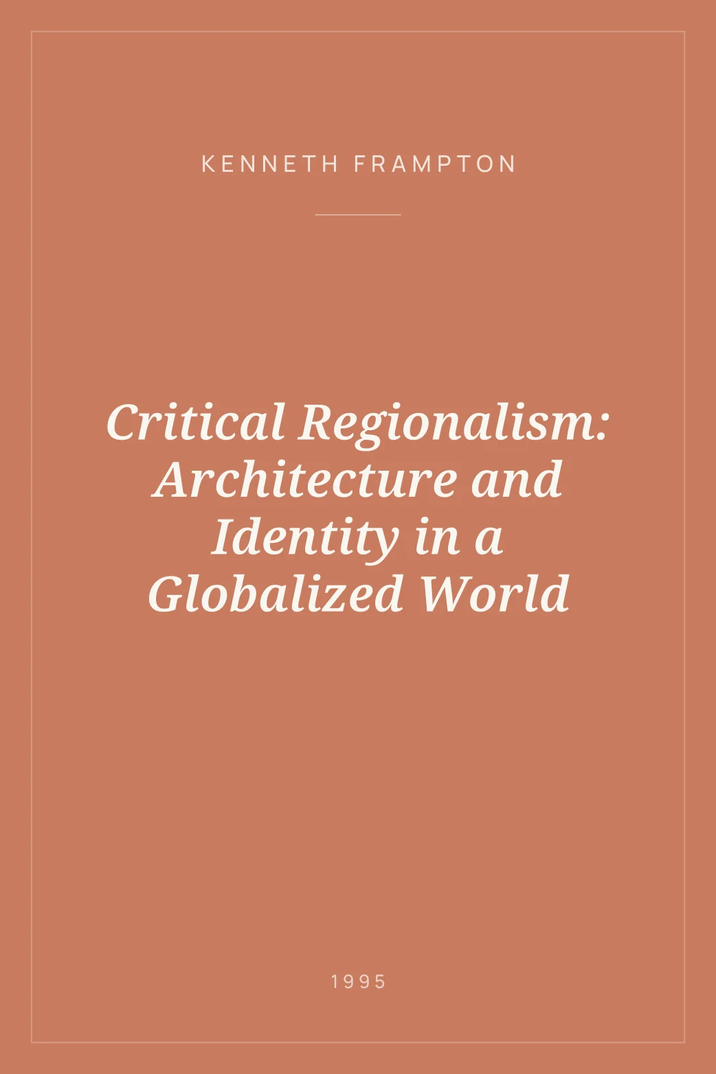 Portada de Critical Regionalism: Architecture and Identity in a Globalized World