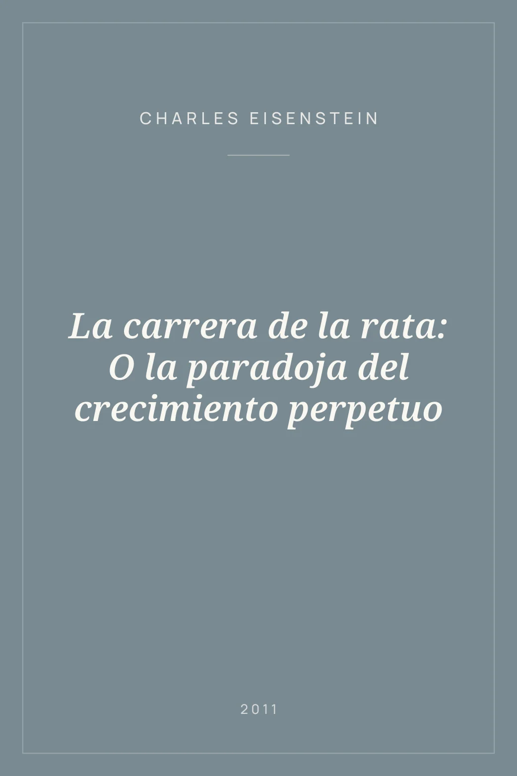 Portada de La carrera de la rata: O la paradoja del crecimiento perpetuo