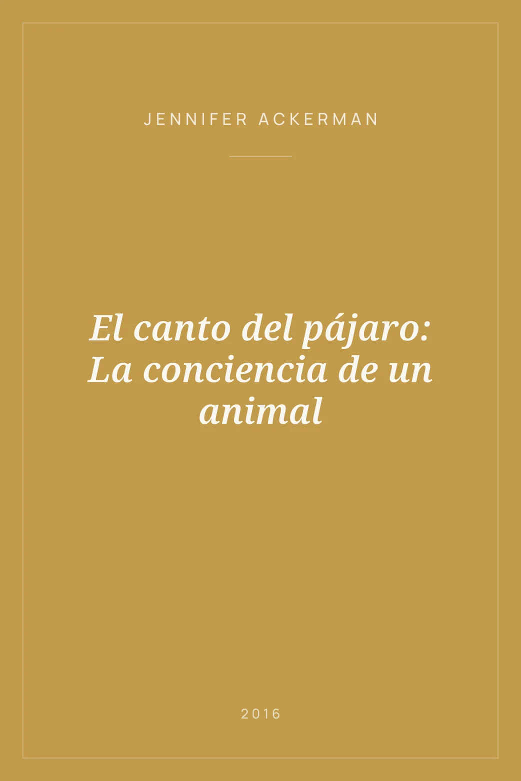 Portada de El canto del pájaro: La conciencia de un animal