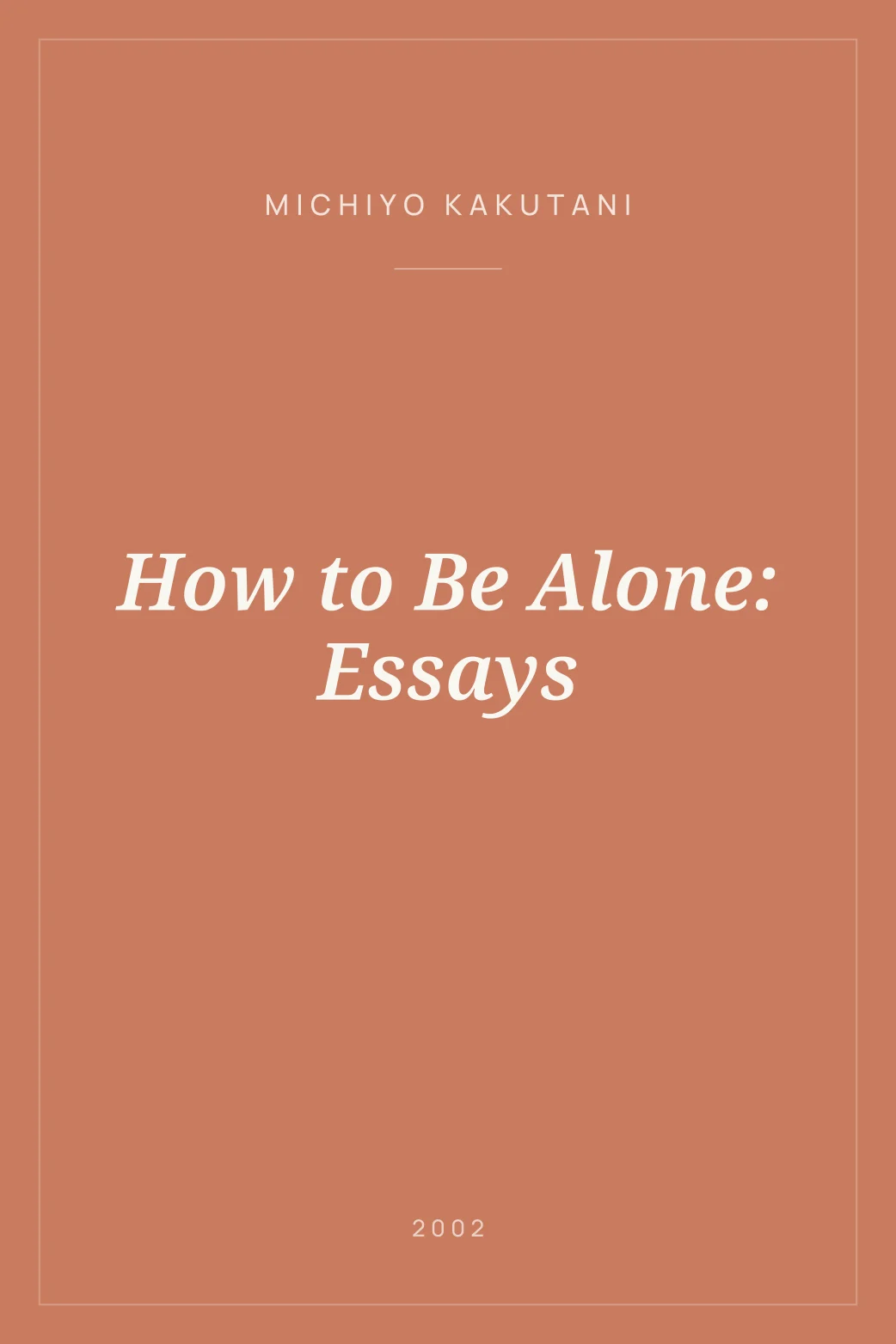 Portada de How to Be Alone: Essays