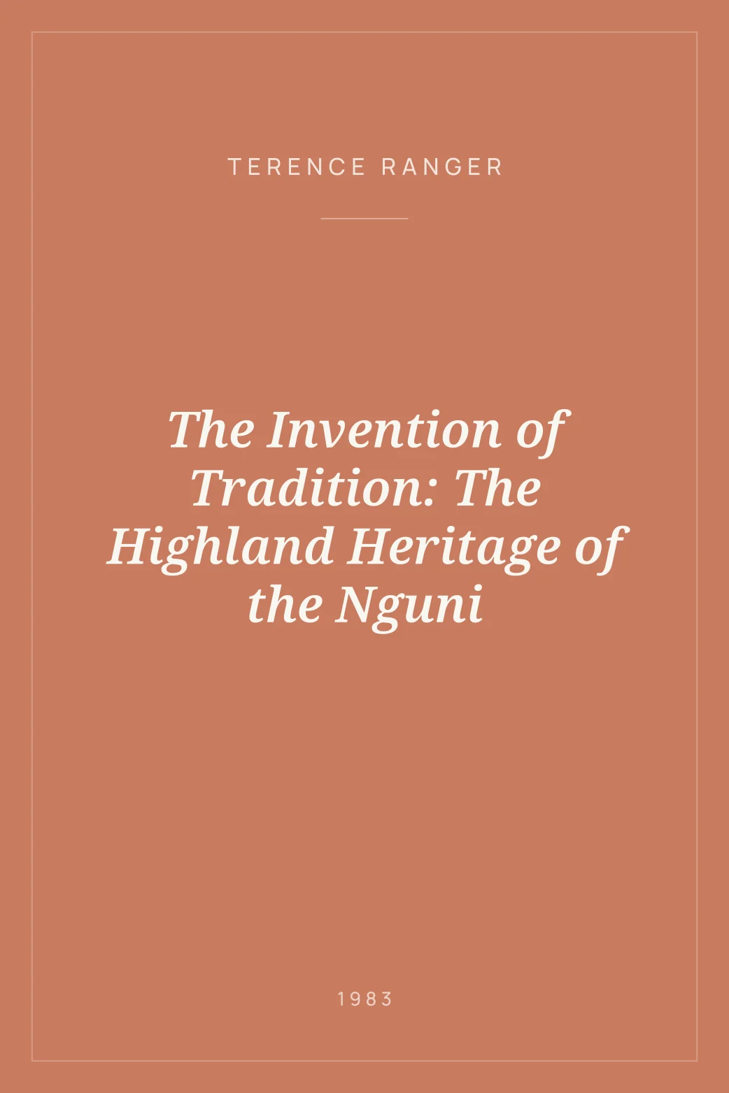 Portada de The Invention of Tradition: The Highland Heritage of the Nguni