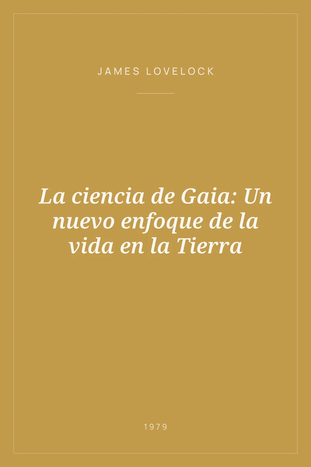Portada de La ciencia de Gaia: Un nuevo enfoque de la vida en la Tierra