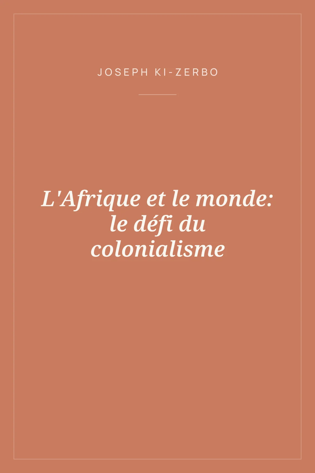Portada de L'Afrique et le monde: le défi du colonialisme