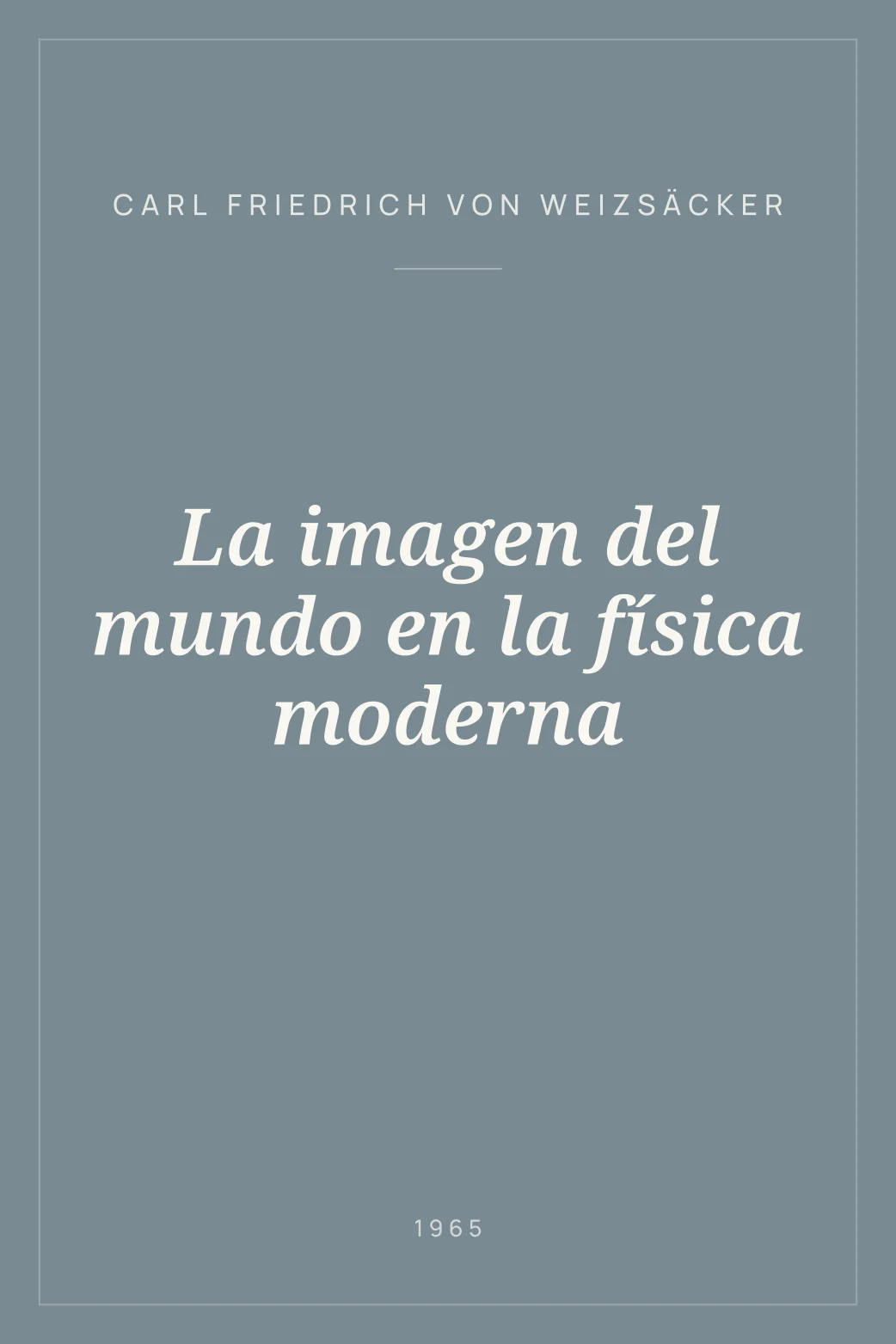 Portada de La imagen del mundo en la física moderna