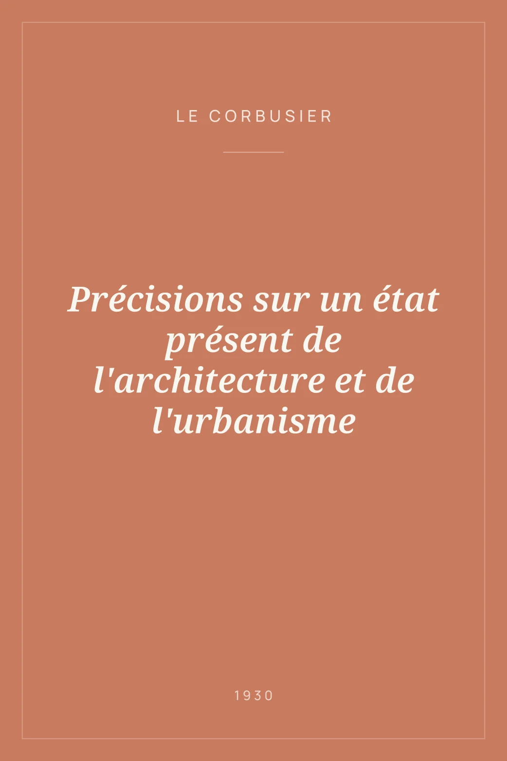 Portada de Précisions sur un état présent de l'architecture et de l'urbanisme