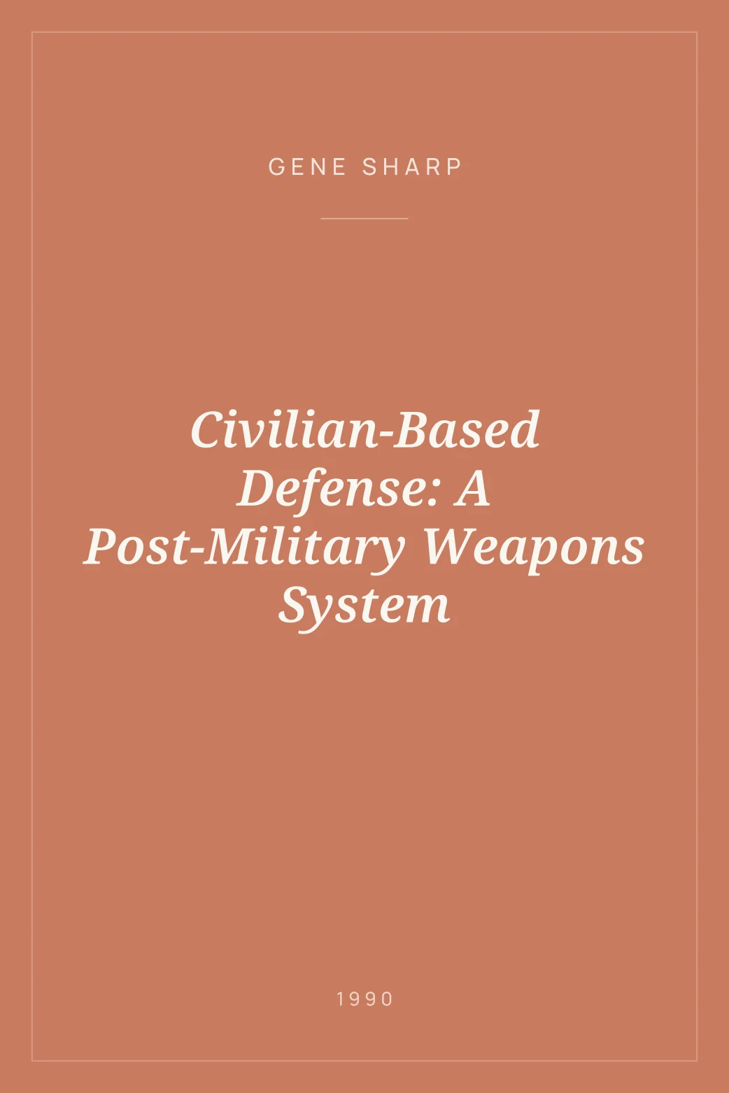 Portada de Civilian-Based Defense: A Post-Military Weapons System