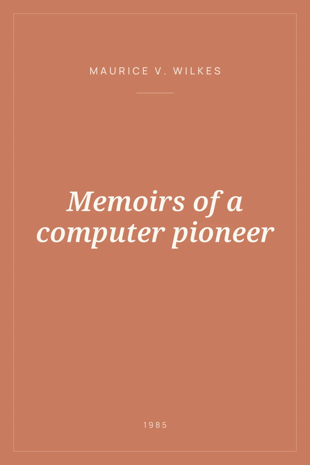 Portada de Memoirs of a computer pioneer