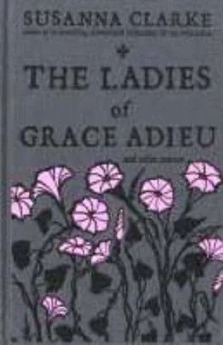 Portada de The Ladies of Grace Adieu and Other Stories