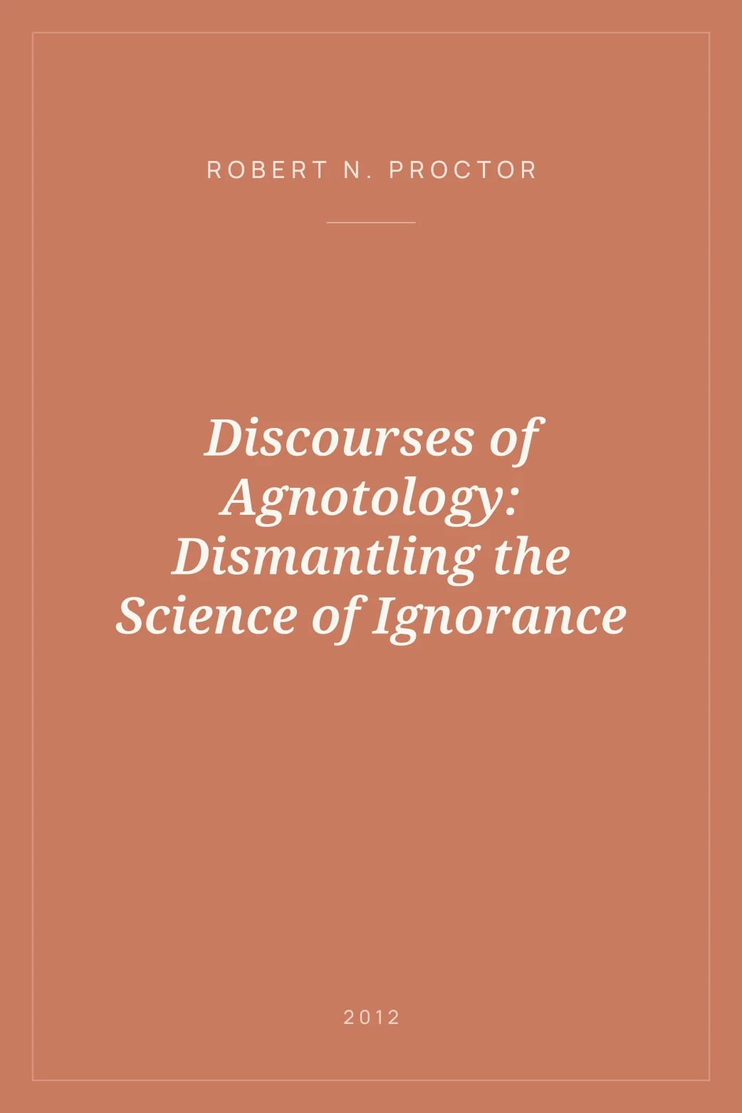 Portada de Discourses of Agnotology: Dismantling the Science of Ignorance