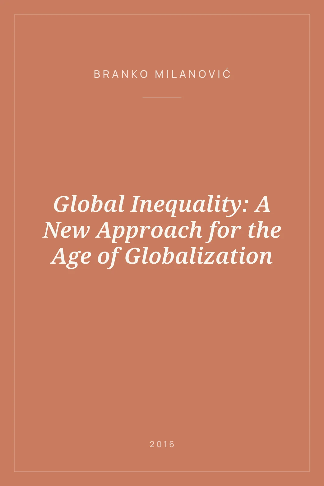 Portada de Global Inequality: A New Approach for the Age of Globalization