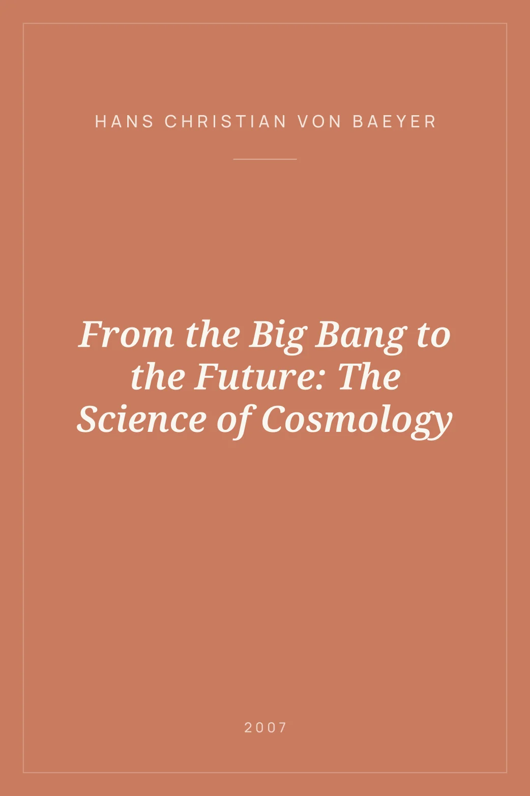 Portada de From the Big Bang to the Future: The Science of Cosmology