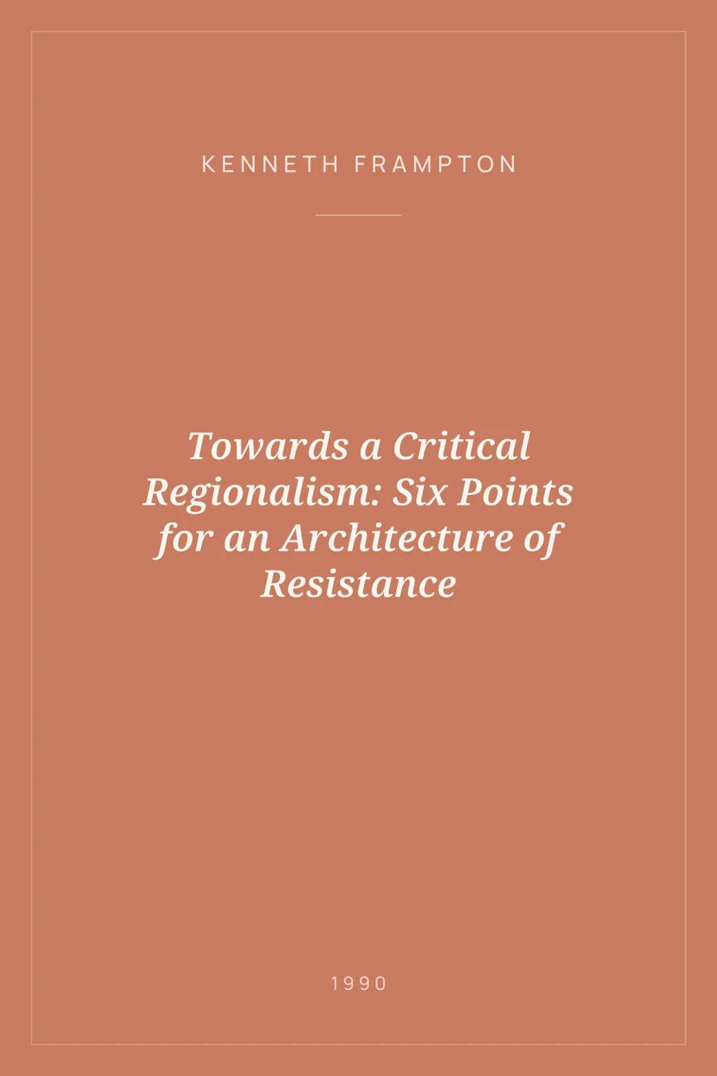 Portada de Towards a Critical Regionalism: Six Points for an Architecture of Resistance