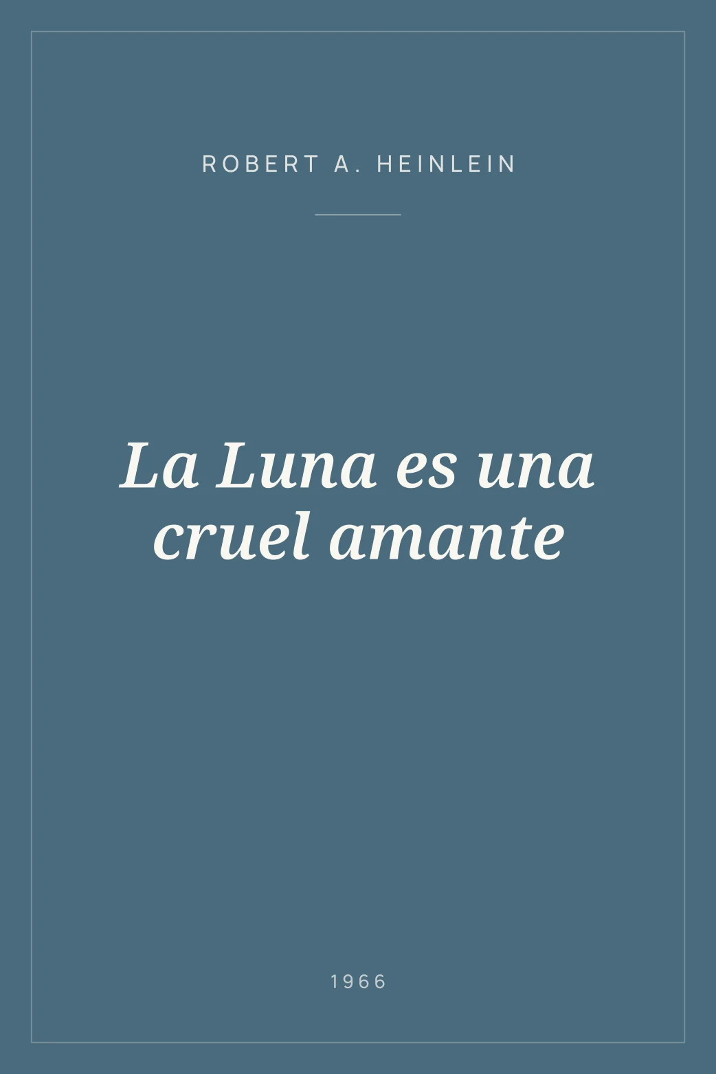 Portada de La Luna es una cruel amante