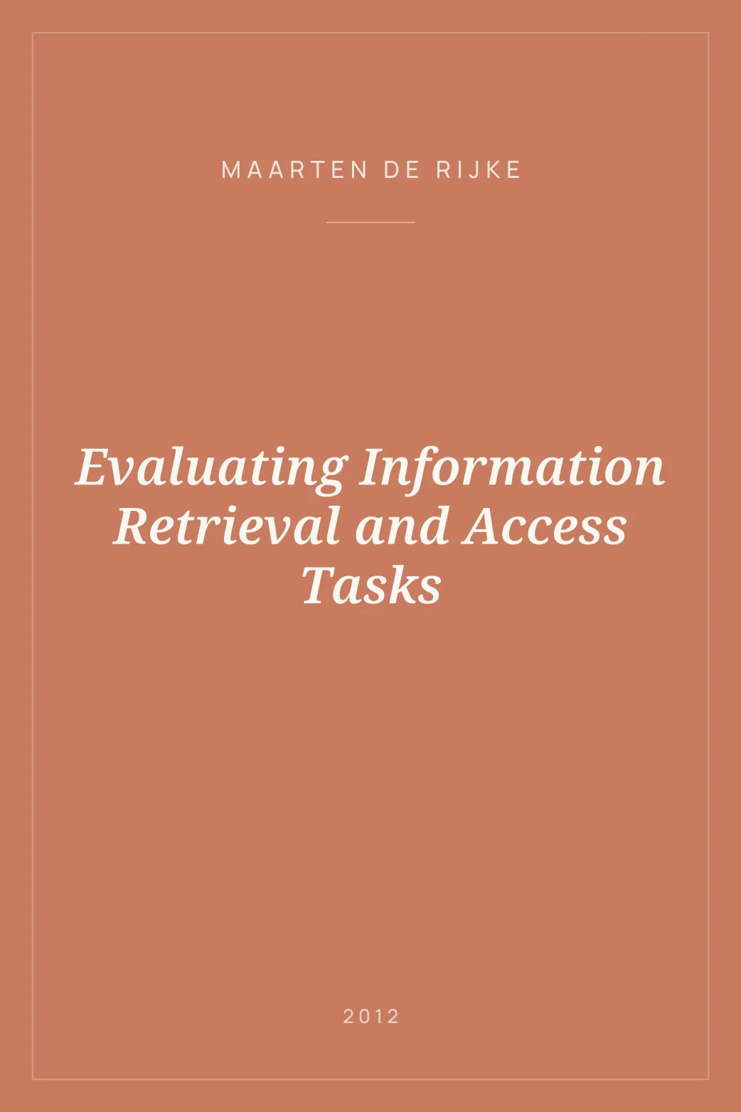 Portada de Evaluating Information Retrieval and Access Tasks