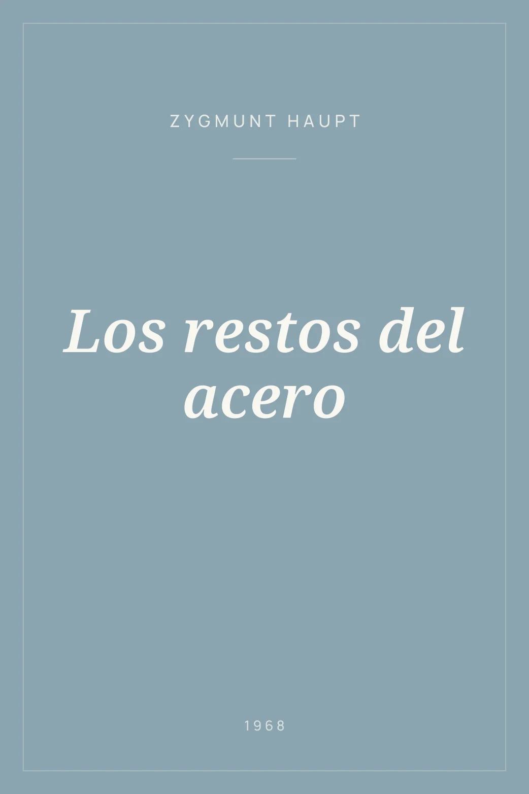 Portada de Los restos del acero