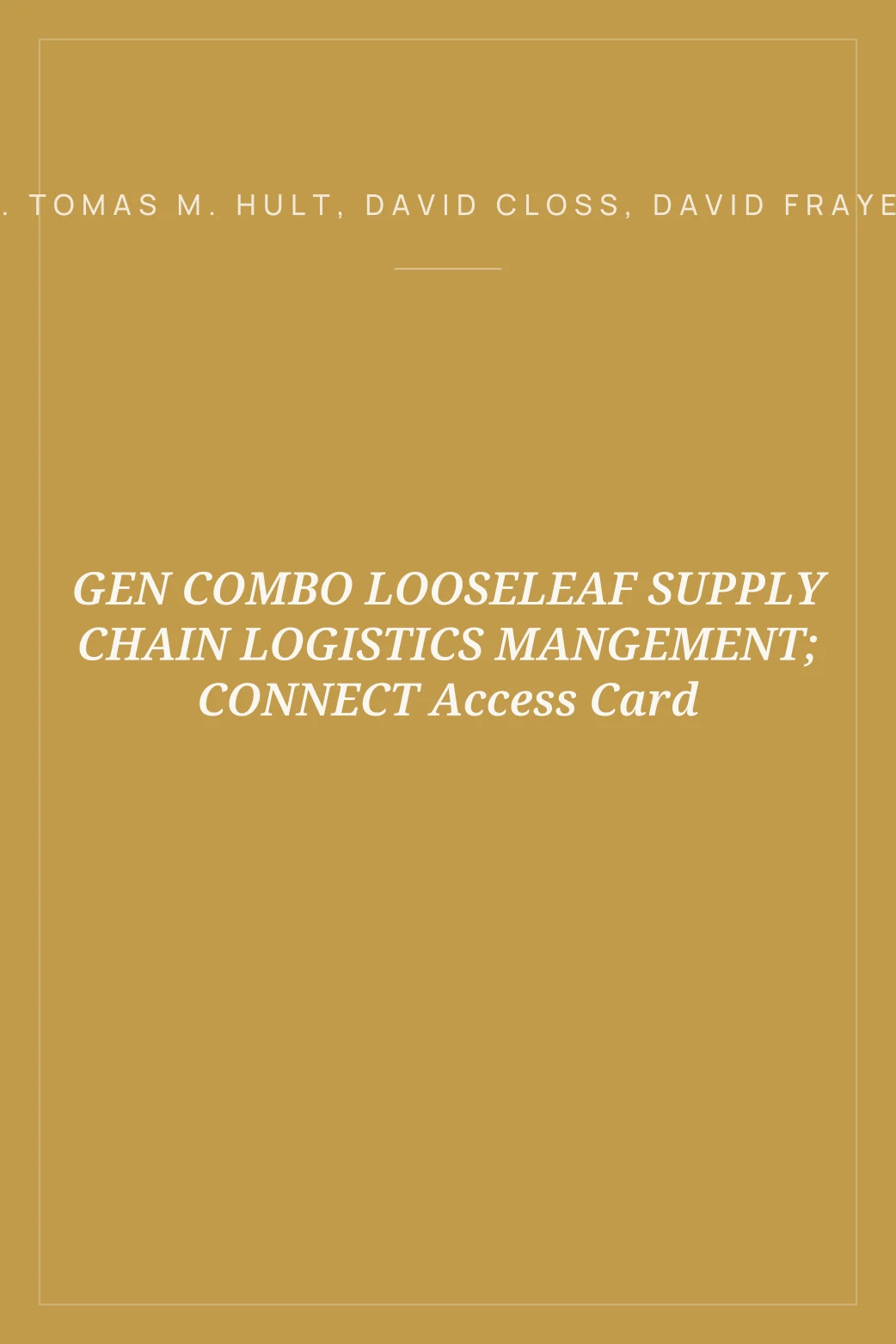 Portada de GEN COMBO LOOSELEAF SUPPLY CHAIN LOGISTICS MANGEMENT; CONNECT Access Card